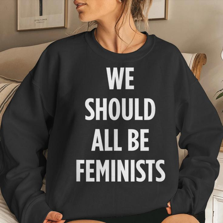 Feminism For & Kid We Should All Be Feminist Women Sweatshirt Gifts for Her