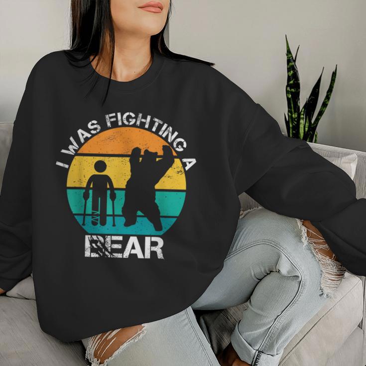 I Was Fighting A Bear Broken Leg Injury Recovery Men Women Sweatshirt Gifts for Her