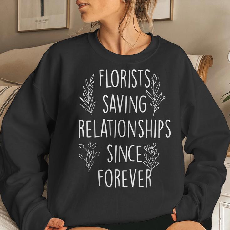 Florist Flower Shop Has Been Saving Relationships For Eternity Women Sweatshirt Gifts for Her