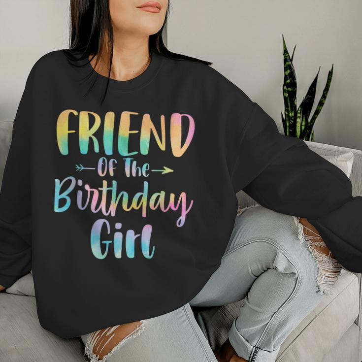 Friend Of The Birthday Girl Tie Dye Daughter Birthday Party Women Sweatshirt Gifts for Her