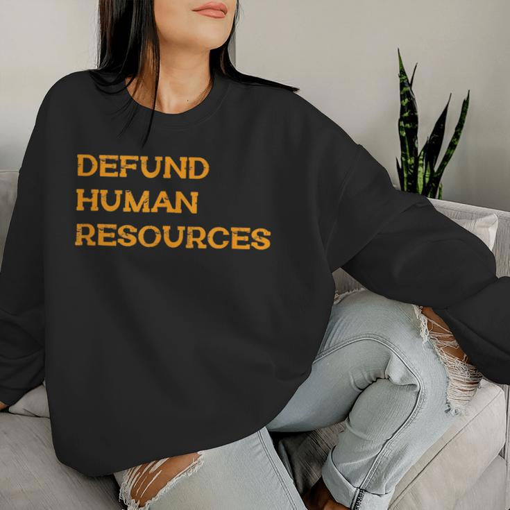 Defund Human Resources For Women Women Sweatshirt Gifts for Her