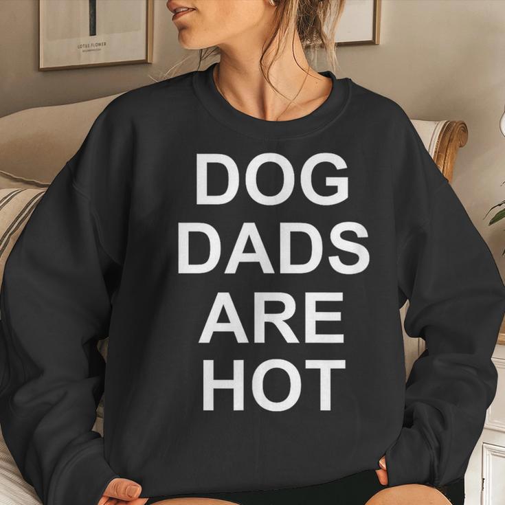 Dog Dads Are Hot Joke Sarcastic Family Women Sweatshirt Gifts for Her