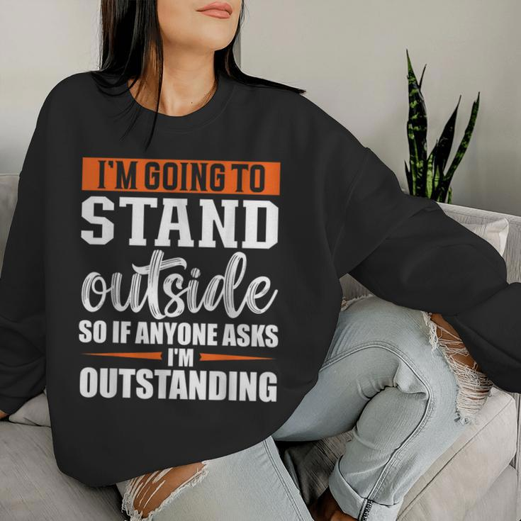 Sarcastic Saying I'm Outstanding Sarcasm Adult Humor Women Sweatshirt Gifts for Her