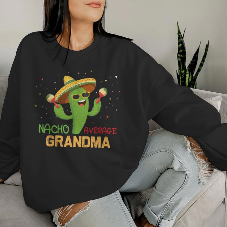 Saying Nacho Average Grandma Humor Mexican Women Women Sweatshirt Gifts for Her