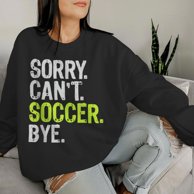 Soccer Mom Boys Girls Sorry Can't Soccer Bye Women Sweatshirt Gifts for Her