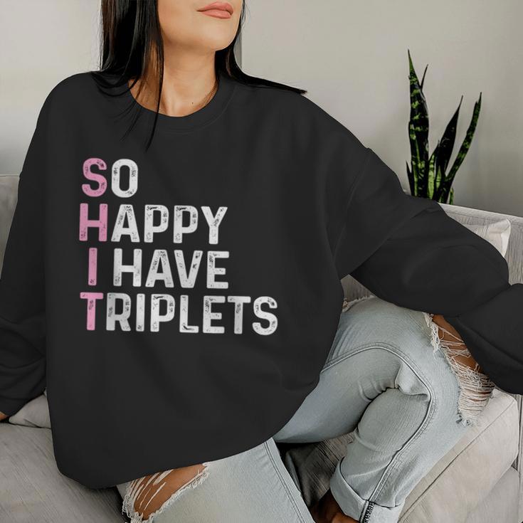 Triplet Mom Dad So Happy I Have Triplets Mother Father Women Sweatshirt Gifts for Her