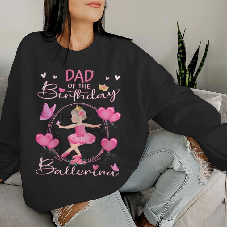 Geburtstags-Ballett – Papa Des Geburtstags Ballerina-Mädchen Im Tutu Sweatshirt Frauen Geschenke für Sie