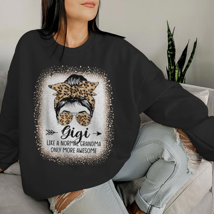 Gigi Like A Normal Grandma Only More Awesome Messy Bun Women Women Sweatshirt Gifts for Her