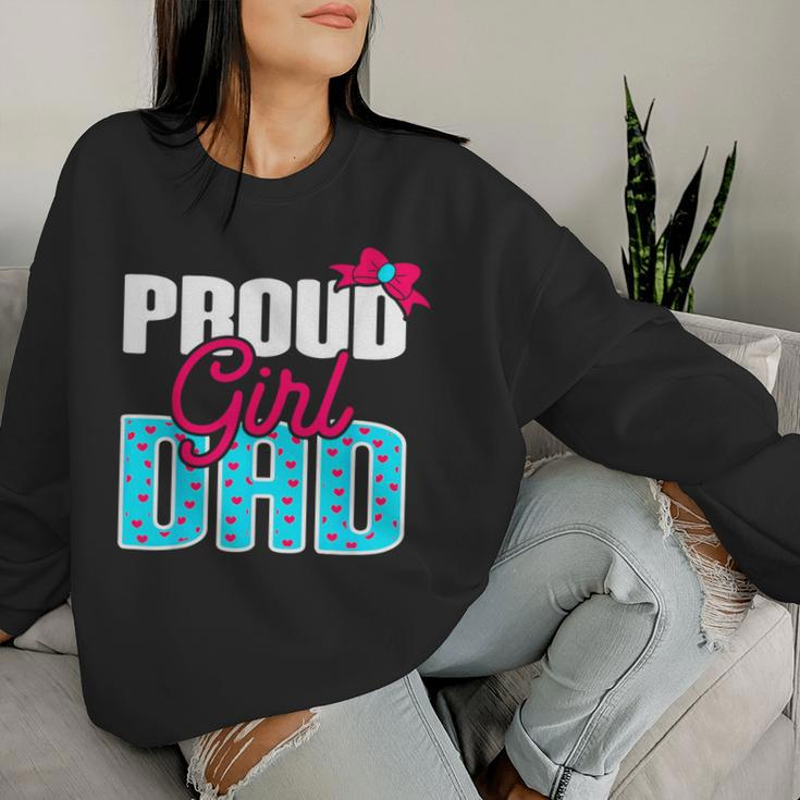 Girl Dad Proud Girl Dad Quote For Father Of A Girl Women Sweatshirt Gifts for Her
