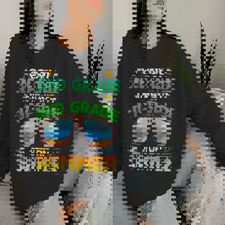 Goodbye 2Nd Grade Way To 3Rd Grade First Summer Graduation Women Sweatshirt Gifts for Her