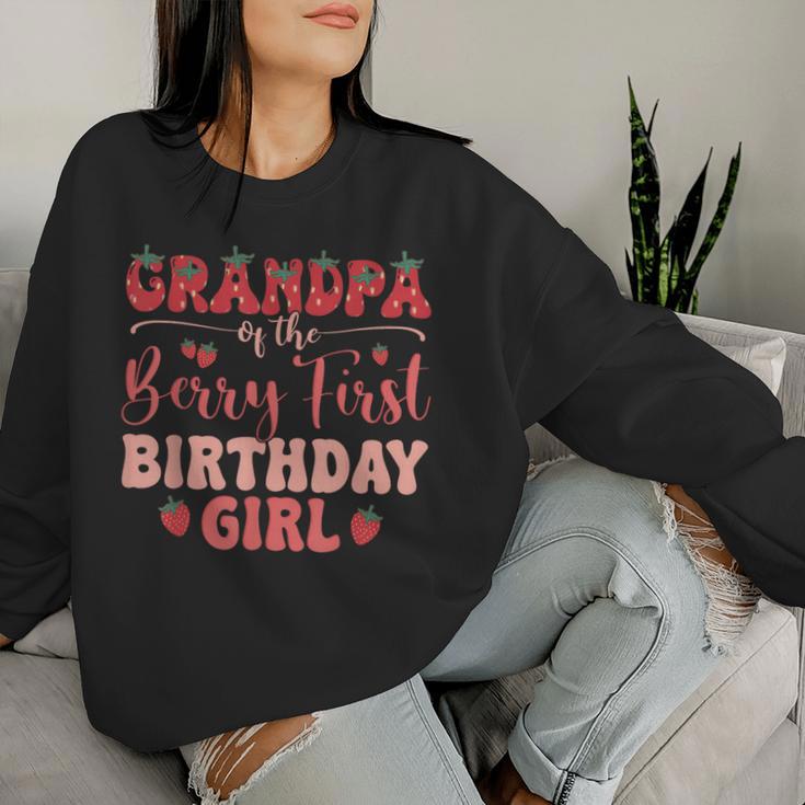 Grandpa Of The Berry First Birthday Girl Strawberry Family Women Sweatshirt Gifts for Her