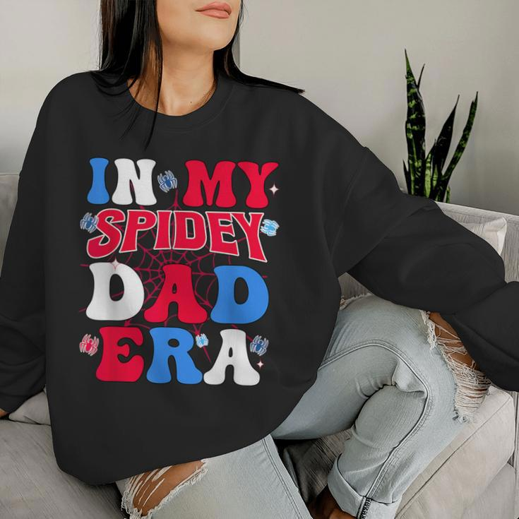 Groovy Mama And Daddy Spidey Dad In My Dad Era Father Women Sweatshirt Gifts for Her