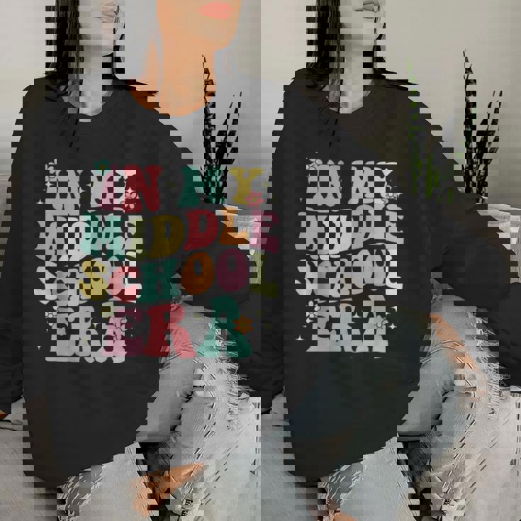 Groovy In My Middle School Era Back To School Teacher Women Sweatshirt Gifts for Her