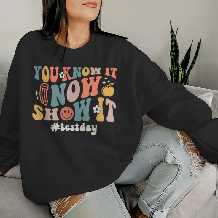 Groovy State Testing Day Teacher You Know It Now Show It Women Sweatshirt Gifts for Her