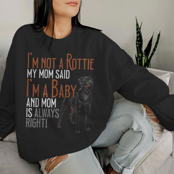 Ich Bin Kein Rottie Meine Mutter Sagte Ich Bin Ein Baby Rottweilers Dog Mom Sweatshirt Frauen Geschenke für Sie