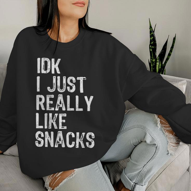 Idk I Just Really Like Snacks Toddler Boy Girl Women Sweatshirt Gifts for Her