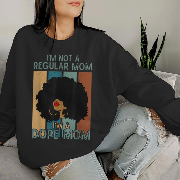 I'm Not A Regular Mom I'm A Dope Mom Dope Afro Black Queen Women Sweatshirt Gifts for Her