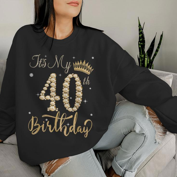 It's My 40Th Birthday Queen 40 Year Old Diamond Crown Women Sweatshirt Gifts for Her