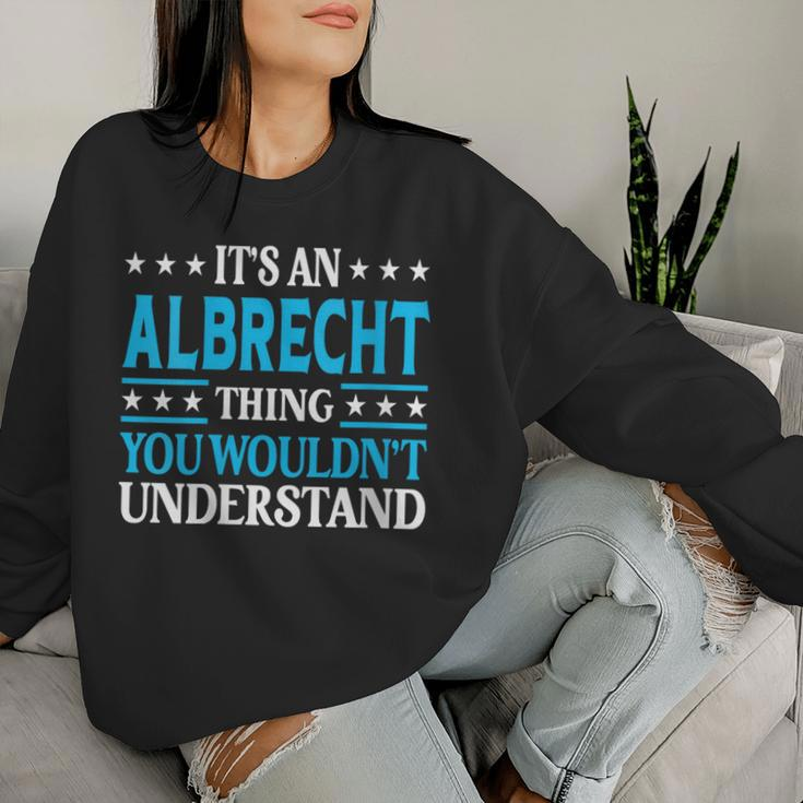 It's An Albrecht Thing Surname Family Last Name Albrecht Women Sweatshirt Gifts for Her