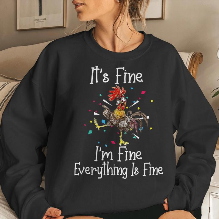 It's Fine I'm Fine Everything Is Fine Chicken Women Sweatshirt Gifts for Her