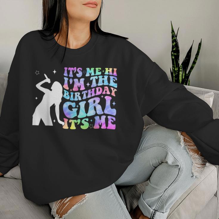 It's Me Hi I'm The Birthday Girl Its Me Tie Dye Birthday Women Sweatshirt Gifts for Her