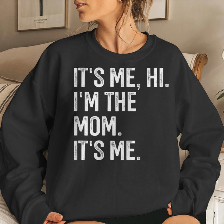 It's Me Hi I'm The Mom It's Me Cool Moms Club Women Sweatshirt Gifts for Her