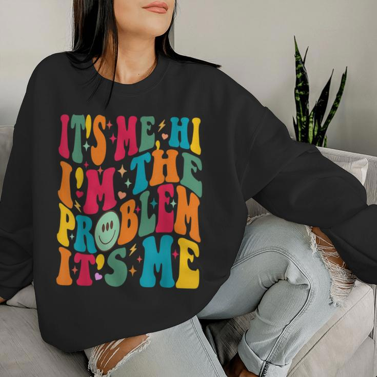 It's-Me Hi I'm The Problem It's-Me Meme Vintage Groovy Women Sweatshirt Gifts for Her