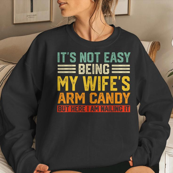 It's Not Easy Being My Wife's Arm Candy Retro Husband Women Sweatshirt Gifts for Her