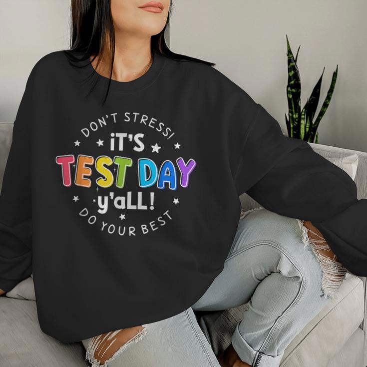 Its Test Day Y'all Don't Stress Do Your Best Testing Teacher Women Sweatshirt Gifts for Her