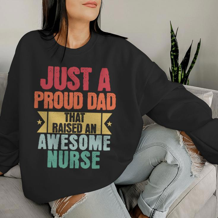 Just A Proud Dad That Raised An Awesome Nurse Fathers Day Women Sweatshirt Gifts for Her