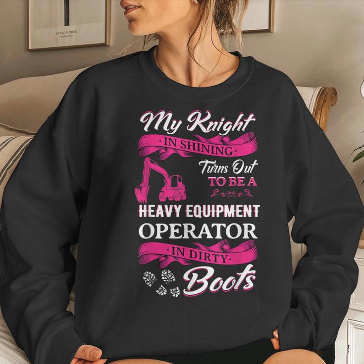 My Knight In Shining Heavy Equipment Operator Wife Women Women Sweatshirt Gifts for Her