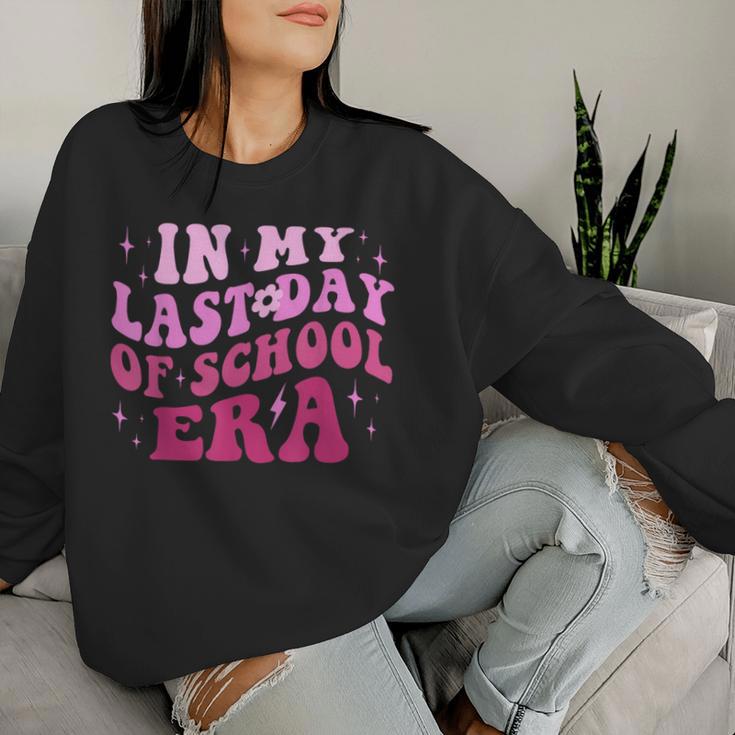 In My Last Day Of School Era Teacher Student Grad Women Sweatshirt Gifts for Her