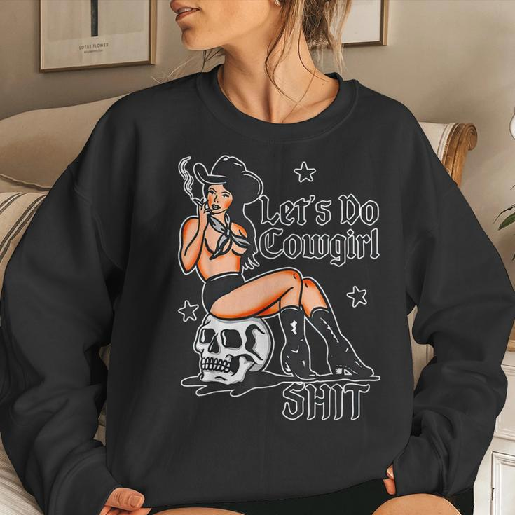 Let's Do Cowgirl Shit Western Skull Pinup Girl Smoking Women Sweatshirt Gifts for Her