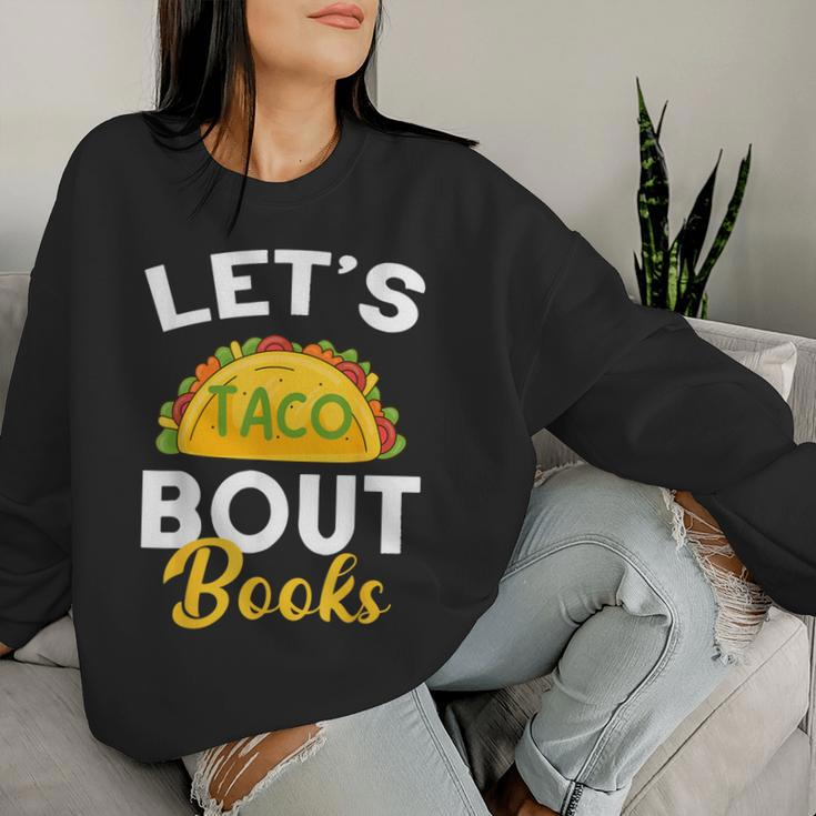 Let's Taco About Books Mexican Reading Teacher Book Lover Women Sweatshirt Gifts for Her
