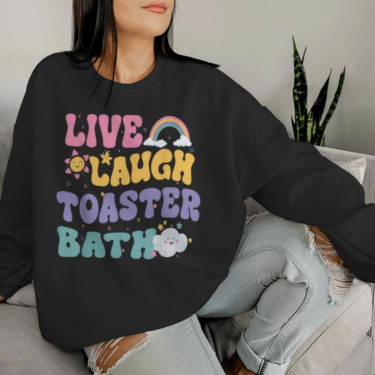Live Laugh Toaster Bath Groovy Vintage Saying Joke Women Sweatshirt Gifts for Her