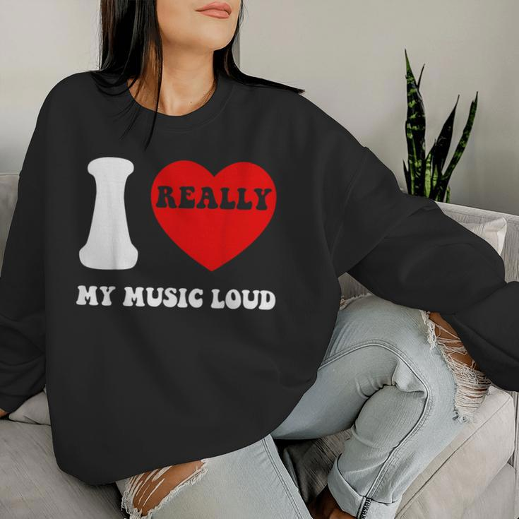 I Love My Music I Heart My Music Loud Vintage Women Sweatshirt Gifts for Her