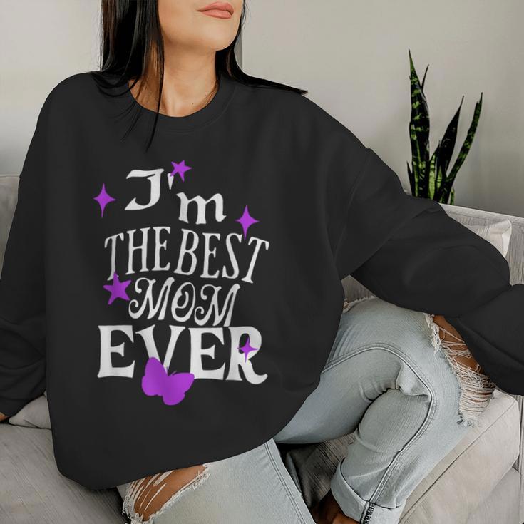 Lustig Ich Bin Die Beste Mama Aller Zeiten Happy Mother's Day Mom Sweatshirt Frauen Geschenke für Sie