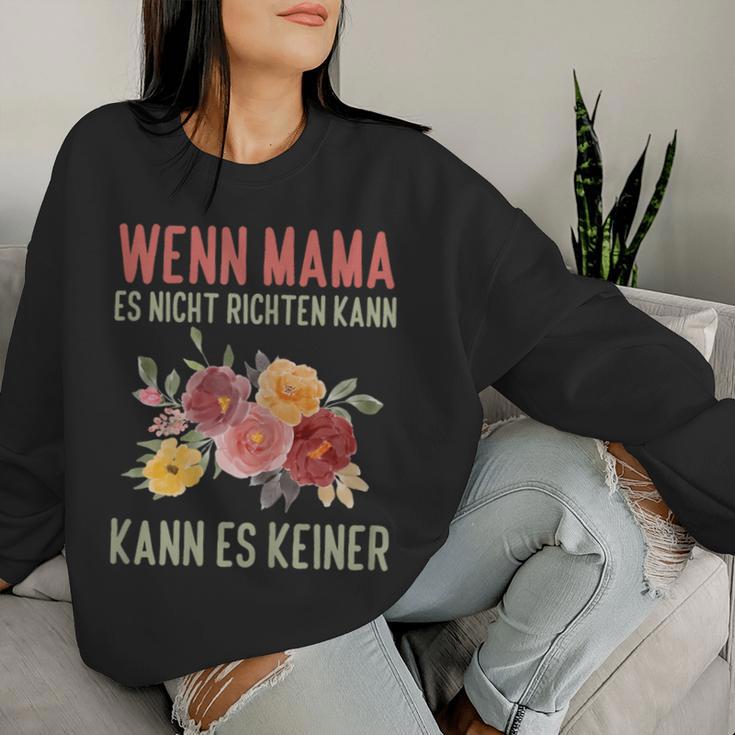 Lustiges Muttertag Wenn Mama Es Nicht Kann Kann Es Keiner Sweatshirt Frauen Geschenke für Sie