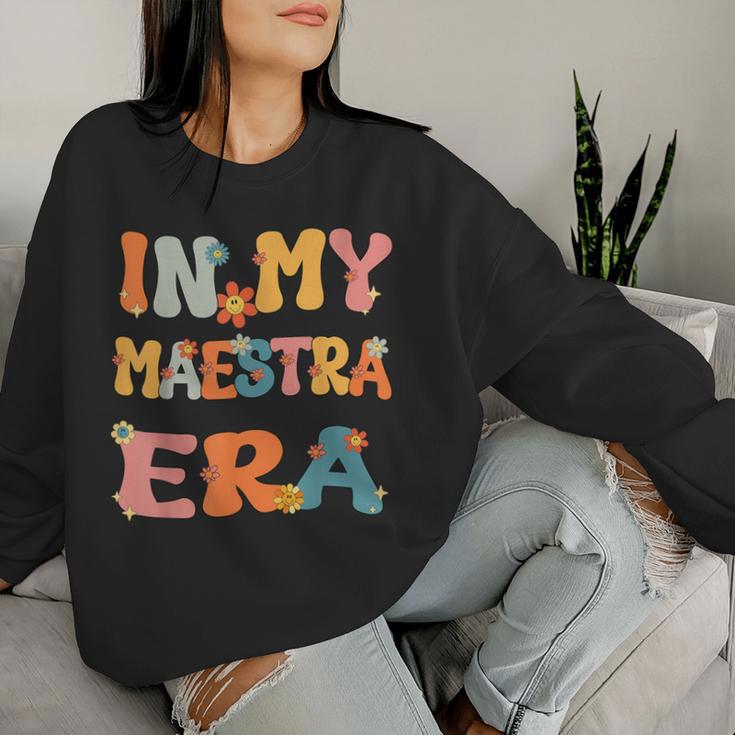 In My Maestra Era Retro Groovy Maestra Spanish Teacher Cute Women Sweatshirt Gifts for Her