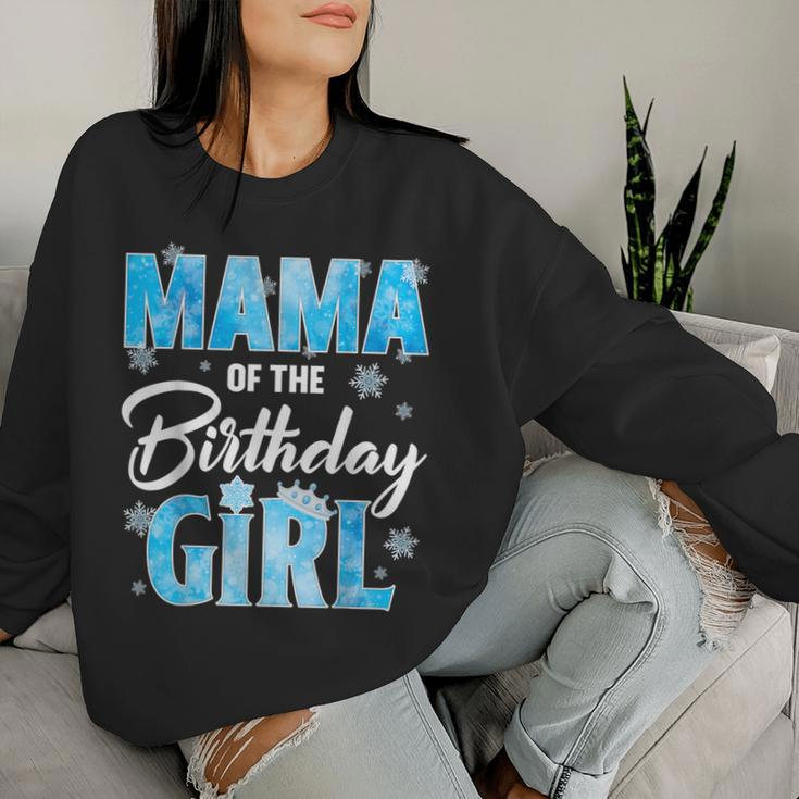 Mama Of The Birthday Girl Family Snowflakes Winter Party Women Sweatshirt Gifts for Her