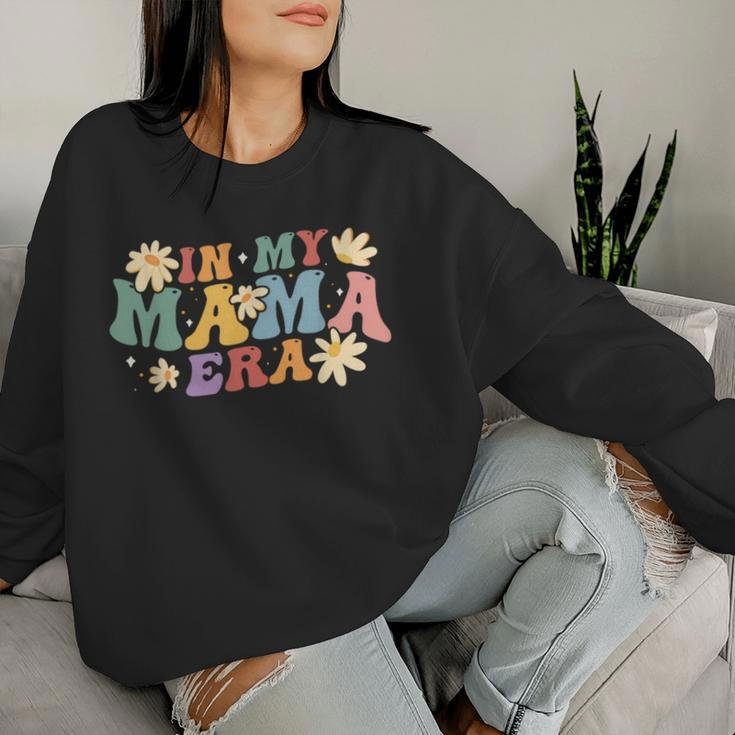In My Mama Era Groovy Retro Mom Mother's Day 2024 Women Sweatshirt Gifts for Her