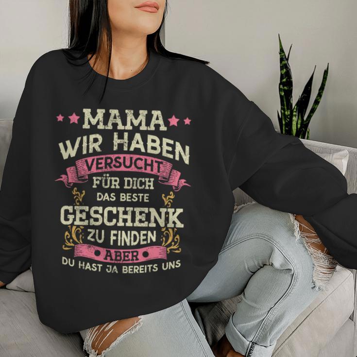 Mama Wir Habenersucht Das Perfekte Geschenk Zu Finden Sweatshirt Frauen Geschenke für Sie