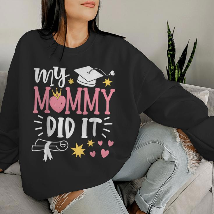 My Mommy Did It Graduation 2024 Graduated Mom Women Sweatshirt Gifts for Her