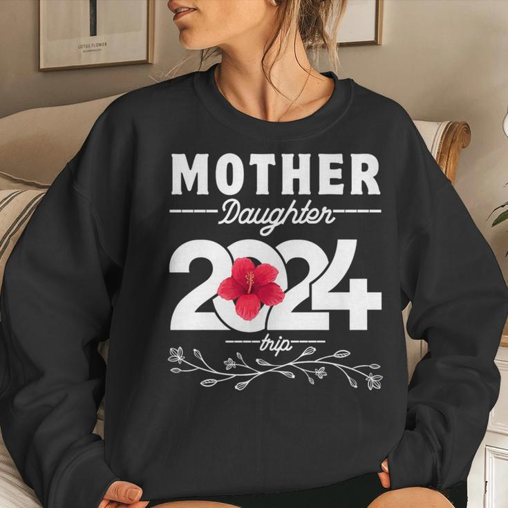 Mother Daughter Trip 2024 Family Vacation Mom Daughter Women Sweatshirt Gifts for Her