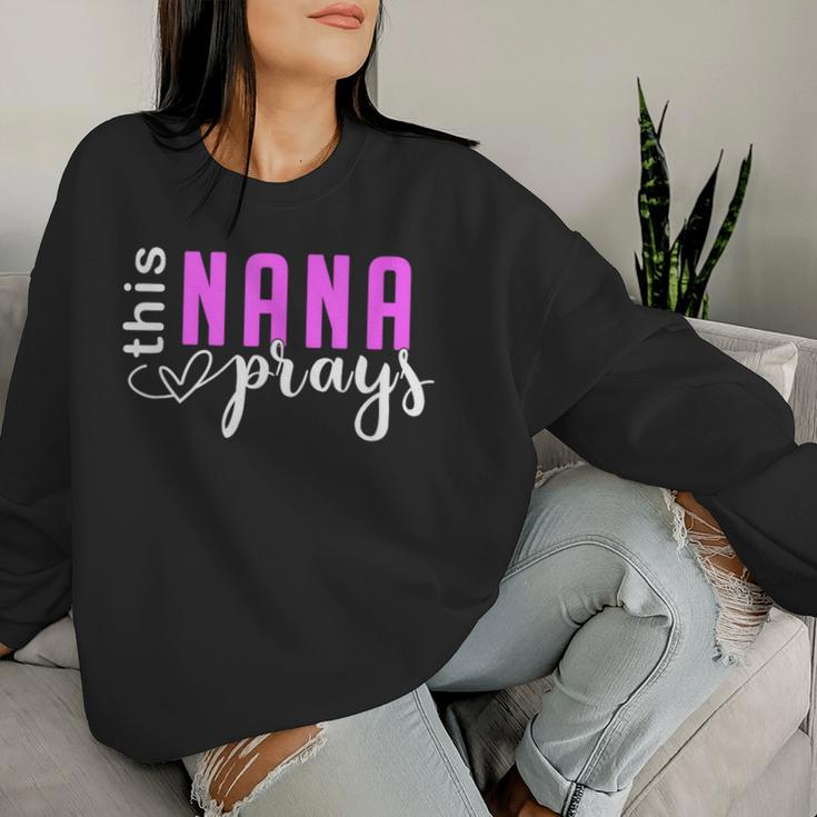 This Nana Love Prays Mother's Day Kid Women Sweatshirt Gifts for Her