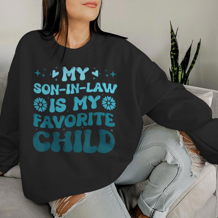 Niedlich Für Mama Und Papa My Son In Law Is My Favorite Child Sweatshirt Frauen Geschenke für Sie