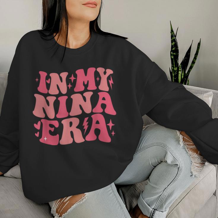 In My Nina Era Lover Groovy Retro Mom Mother's Day Women Sweatshirt Gifts for Her