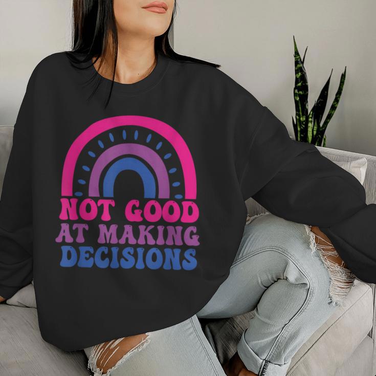 Not Good At Making Decisions Bisexual Rainbow Bi Lgbtq Women Sweatshirt Gifts for Her