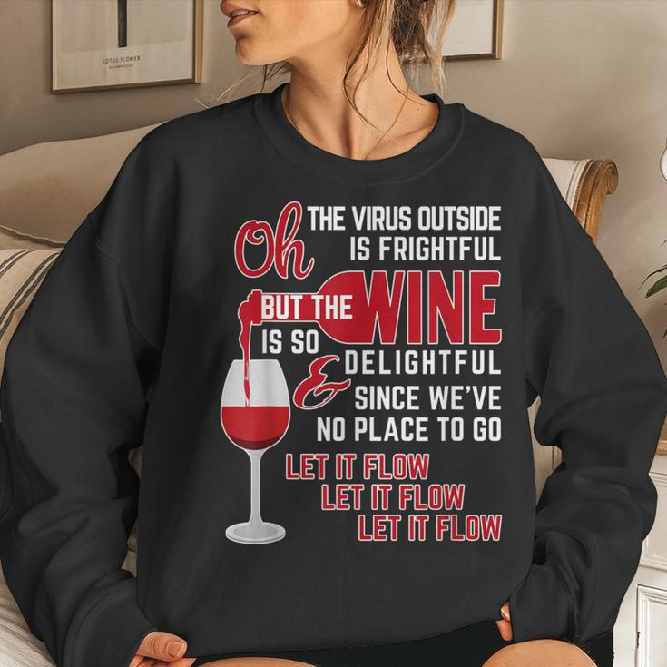 Oh The Virus Outside Is Frightful But The Wine Is Delightful Women Sweatshirt Gifts for Her
