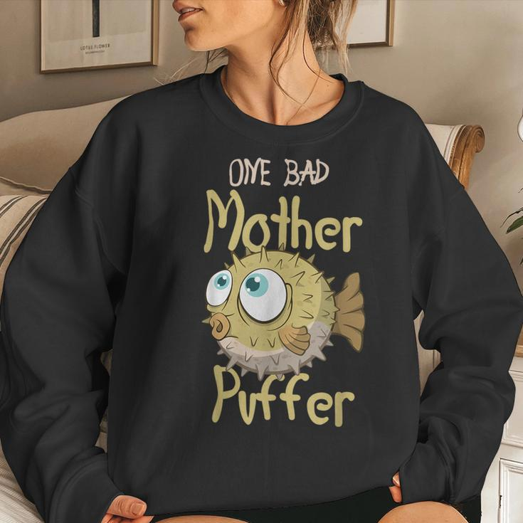 One Bad Mother Puffer Aquarium Aquarist Fish Fsh Fishkeeper Women Sweatshirt Gifts for Her